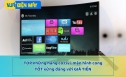 Tivi màn hình cong hãng nào tốt xứng đáng giá tiền?