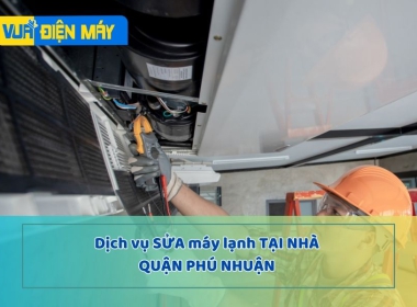 DỊCH VỤ SỬA MÁY LẠNH QUẬN PHÚ NHUẬN NHANH CHÓNG, UY TÍN