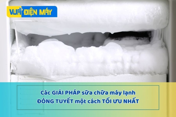 Các giải pháp sửa chữa máy lạnh đóng tuyết TỐI ƯU nhất