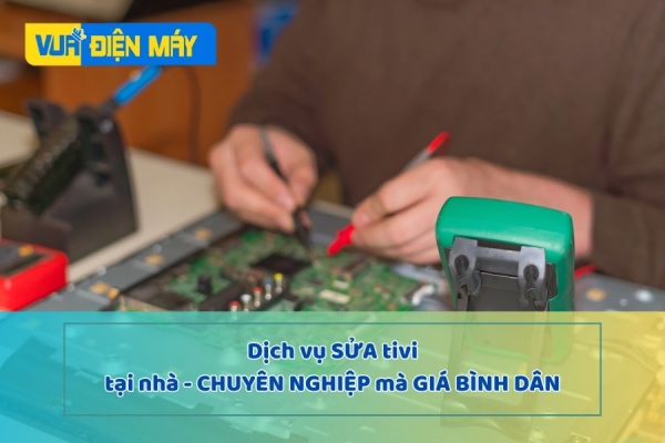 DỊCH VỤ SỬA TIVI TẠI NHÀ QUẬN 3 - CHUYÊN NGHIỆP - GIÁ BÌNH DÂN
