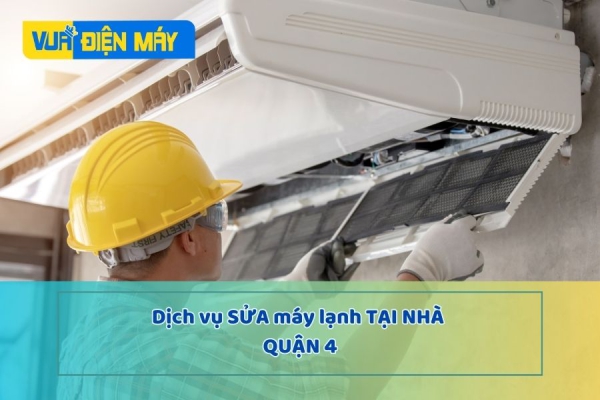  Dịch vụ sửa máy lạnh tại nhà giá tốt ở quận 4 - đến nhanh trong vòng 30 phút
