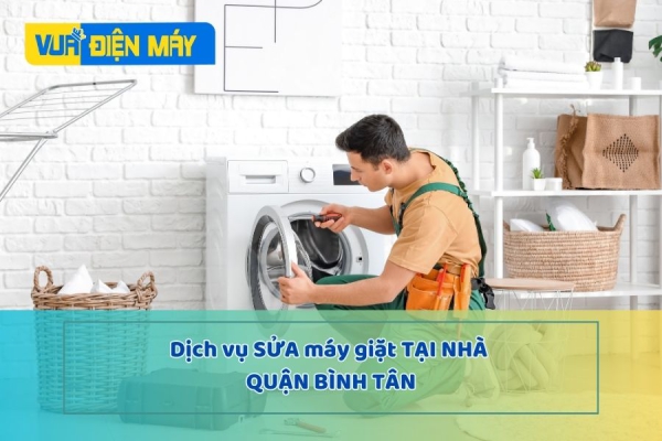 Dịch vụ sửa máy giặt tại nhà quận bình tân - hỗ trợ nhanh chóng