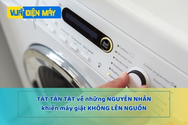 Tổng Hợp Các NGUYÊN NHÂN Khiến Máy Giặt Không Lên Nguồn