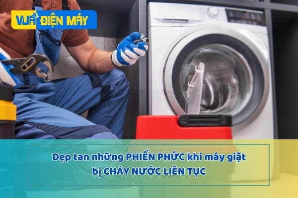 Dẹp tan những phiền phức khi máy giặt bị chảy nước liên tục