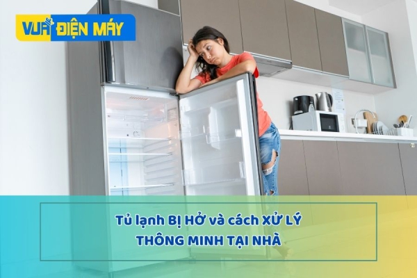 Tủ lạnh bị hở có sao không và cách xử lý thông minh ngay tại nhà