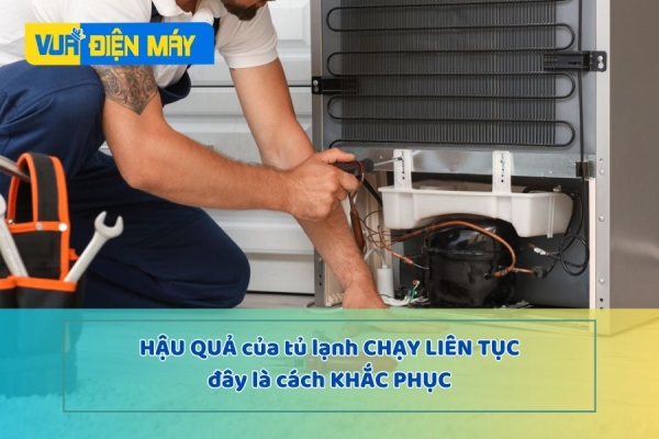 Hậu quả của tủ lạnh chạy liên tục không ngắt và cách khắc phục