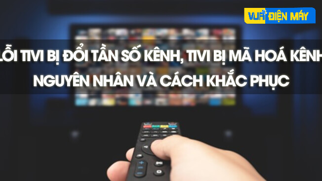 tivi-bi-doi-tan-so-ma-hoa-kenh-1